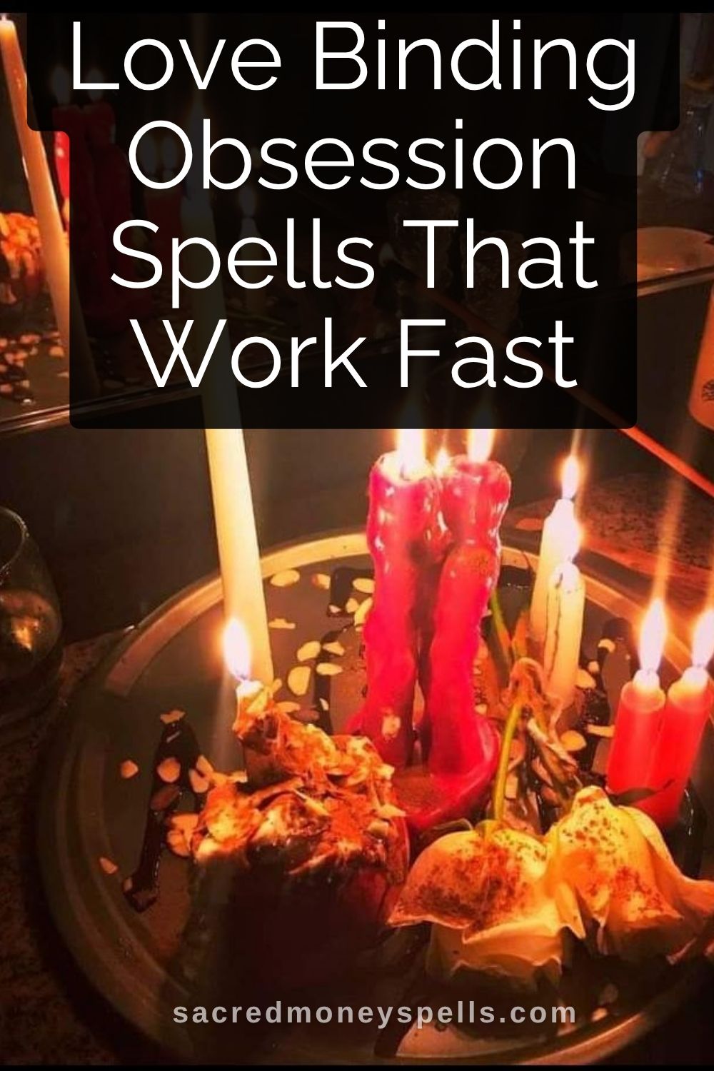Love Binding Obsession Spells That Work Fast
