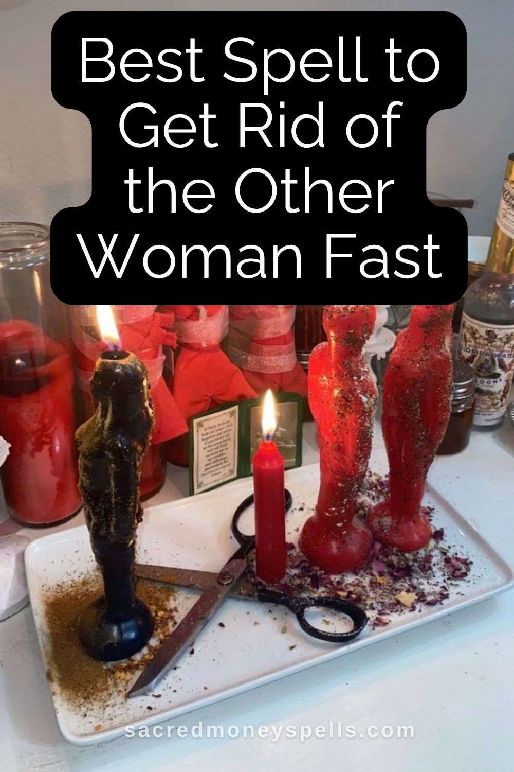 Best Spell to Get Rid of the Other Woman Fast
