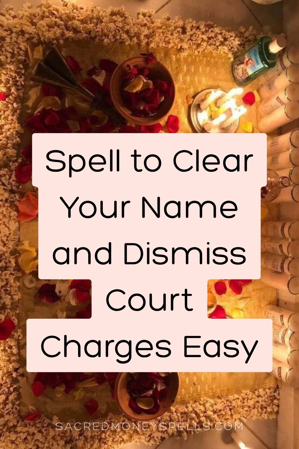 Spell to Clear Your Name and Dismiss Court Charges Easy