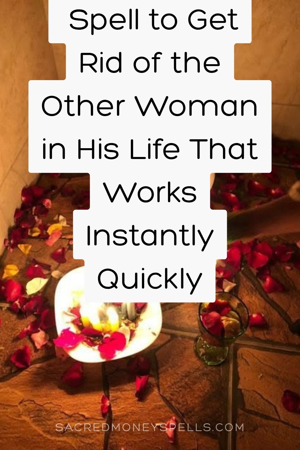 Spell to Get Rid of the Other Woman in His Life That Works Instantly Quickly